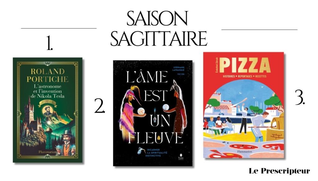 Ce que la saison sagittaire nous réserve le prescripteur horoscope 2025 sophie herolt petitpas astrologue sélection livres pizza