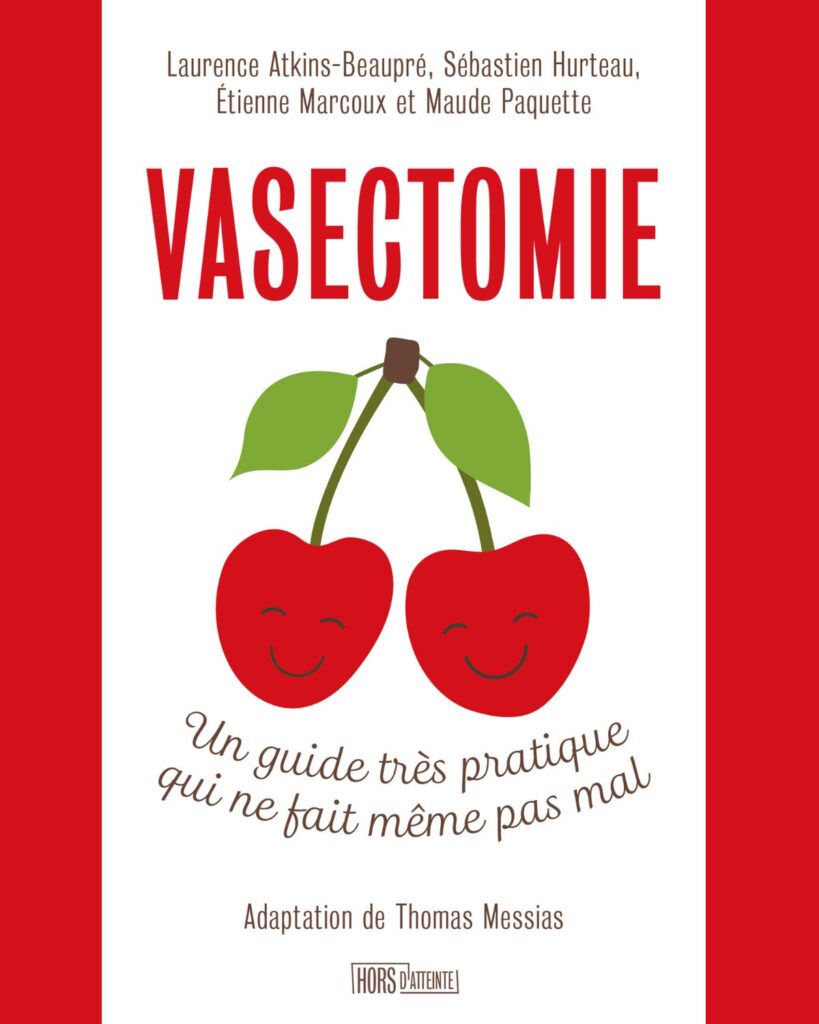Vasectomie un guide très pratique qui ne fait même pas mal et si la contraception devenait enfin une affaire d’hommes thomas messias le prescripteur crédit photo mae mu